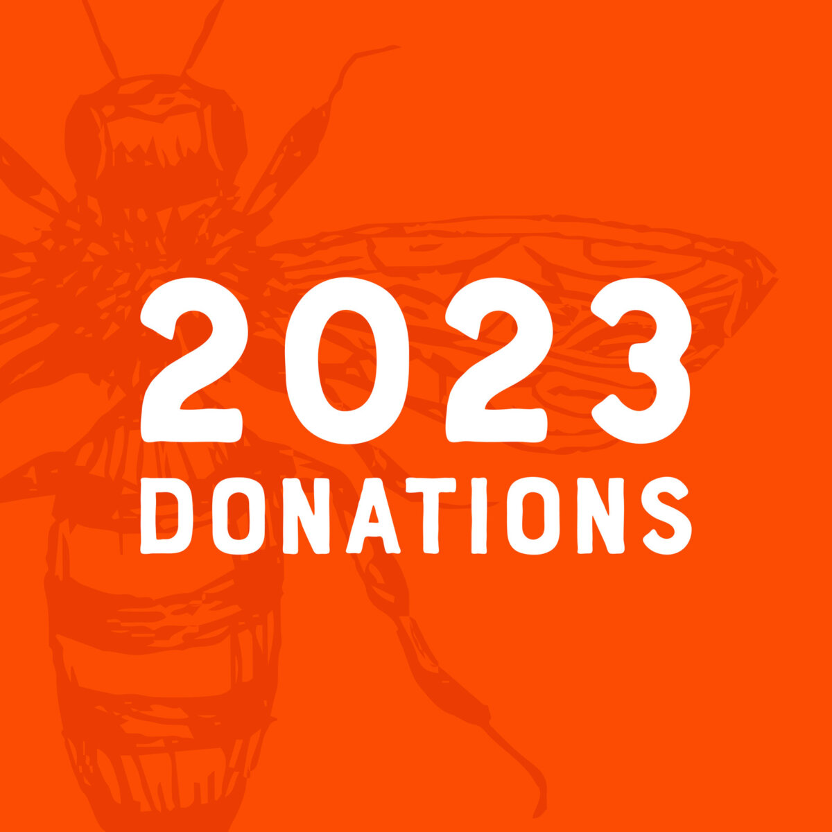 An orange background with a bee illustration and 2023 DONATIONS overlay text.