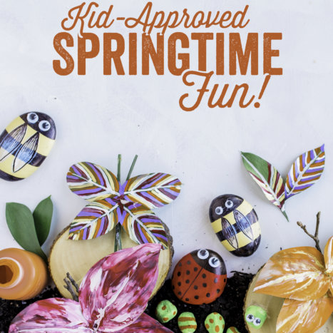 Kid-Approved Springtime Fun!